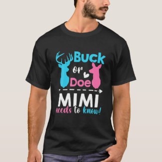 Gender Reveal Buck Or Doe Mimi Needs To Know Match T-Shirt