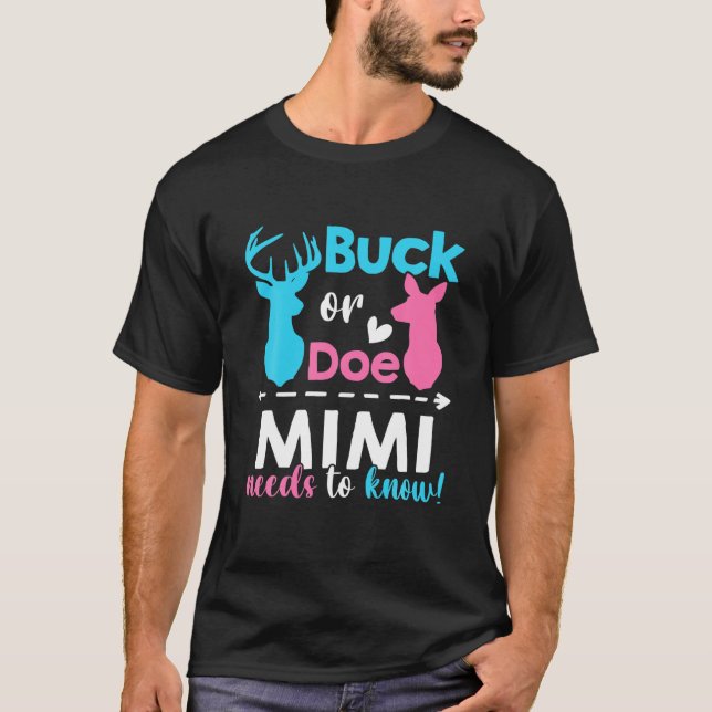 Gender Reveal Buck Or Doe Mimi Needs To Know Match T-Shirt (Front)