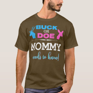 Gender reveal buck or doe Mummy matching Baby Show T-Shirt