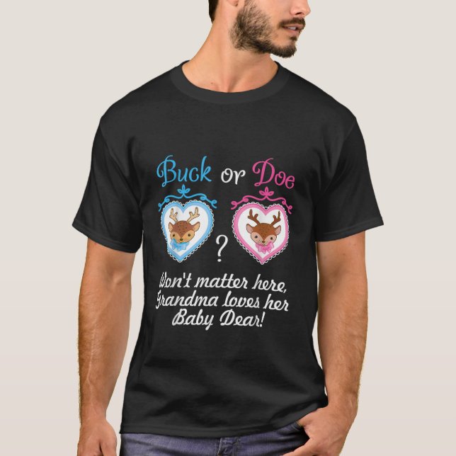 Gender Reveal Buck or Doe Pink Blue For Grandma T  T-Shirt (Front)