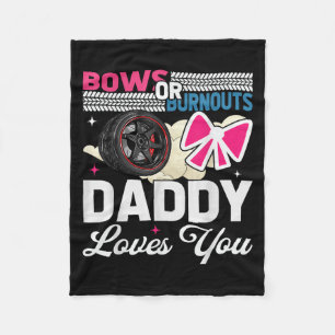 Gender Reveal Dad Est Humor Bows Or Burnouts Daddy Fleece Blanket
