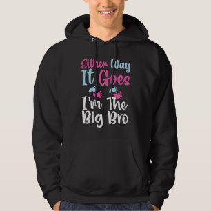 Gender Reveal Either Way It Goes I'm The Big Bro H Hoodie