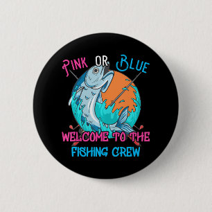 Gender Reveal Fishing for a Fishermen 6 Cm Round Badge