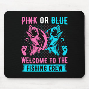 Gender Reveal Fishing Pink Or Blue Welcome To Fish Mouse Pad