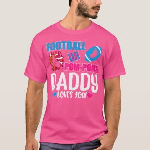 Gender Reveal Football Or Pom Pom Daddy T-Shirt