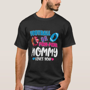 Gender Reveal Football Or Pom Pom Mummy T-Shirt