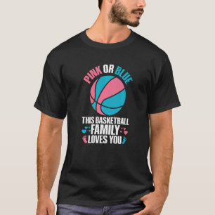 Gender Reveal for a Basketball Loving Family T-Shirt