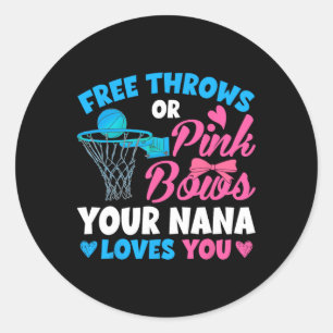 Gender Reveal Free Throws Or Pink Bows Nana Loves Classic Round Sticker