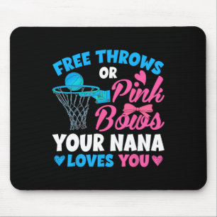 Gender Reveal Free Throws Or Pink Bows Nana Loves  Mouse Pad