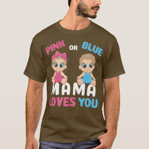 Gender Reveal Funny Mama Loves You Matching Family T-Shirt