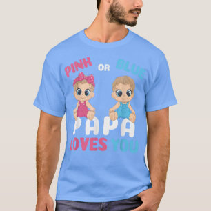 Gender Reveal Funny Papa Loves You Matching Family T-Shirt