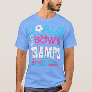 Gender Reveal Goals Or Bows Gramps Loves You Socce T-Shirt