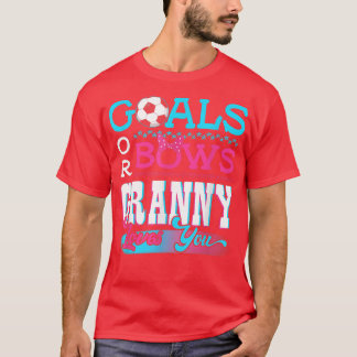 Gender Reveal Goals Or Bows Granny Loves You Socce T-Shirt