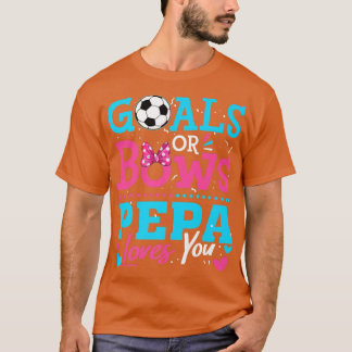 Gender Reveal Goals Or Bows Pepa Loves You Soccer  T-Shirt