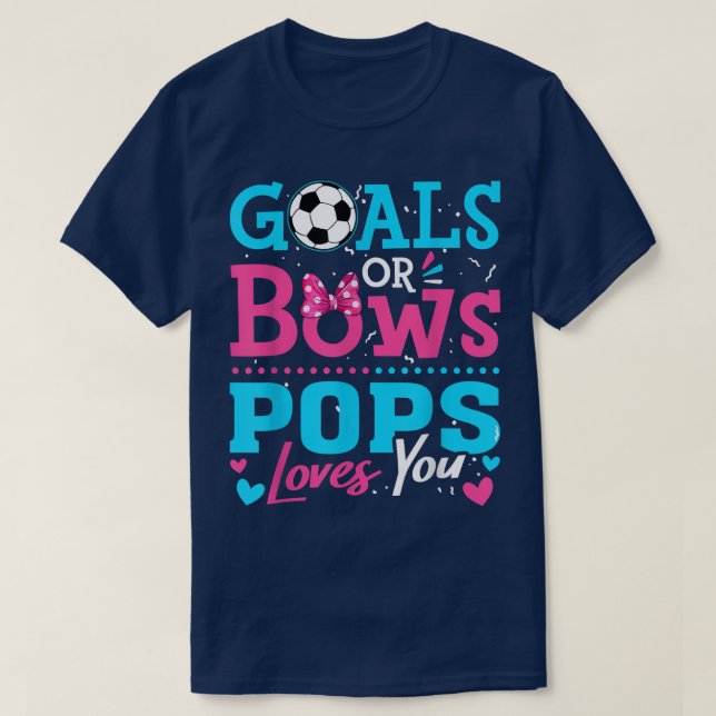 Gender Reveal Goals Or Bows Pops Loves You Soccer  T-Shirt (Design Front)