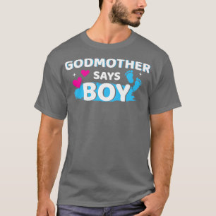 Gender reveal godmother says boy matching family b T-Shirt