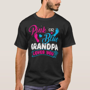 Gender Reveal Grandpa Pink Blue Grandpa Loves You T-Shirt