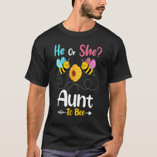 Gender Reveal He Or She Aunt To Bee Baby Announcem T-Shirt
