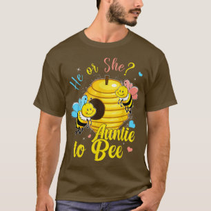 Gender Reveal He or She Auntie to Bee Baby Announc T-Shirt