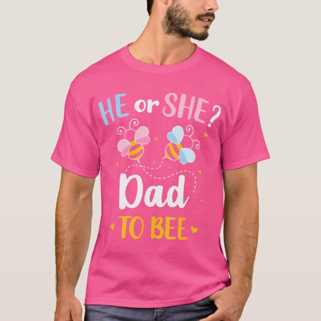 Gender Reveal He Or She Dad Matching Family Baby P T-Shirt (Front)