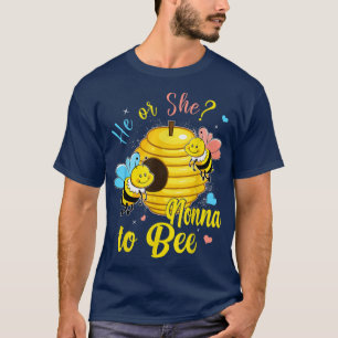 Gender Reveal He or She Nonna to Bee Baby Announce T-Shirt