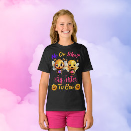 Gender Reveal He She Big Sister to Bee Girls Black T-Shirt
