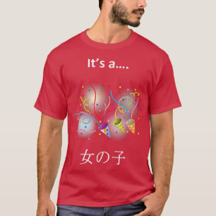 Gender Reveal It's a GIRL in Japanese Kanji Charac T-Shirt