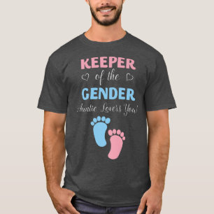 Gender Reveal Keeper Of The Gender Auntie Loves Yo T-Shirt