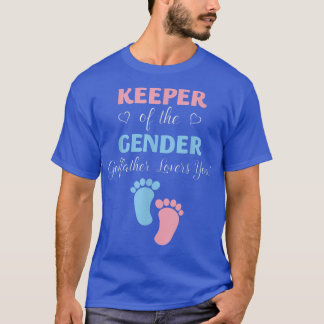Gender Reveal Keeper Of The Gender Godfather Loves T-Shirt