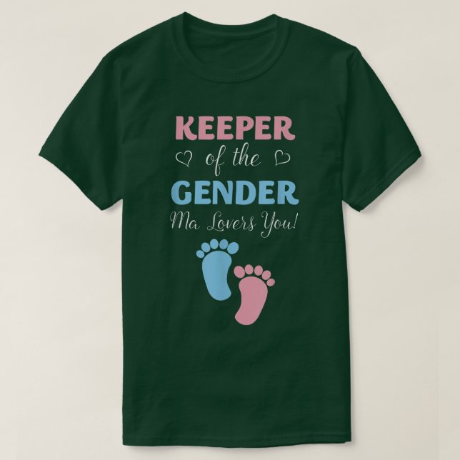 Gender Reveal Keeper Of The Gender Ma Loves You  T-Shirt (Design Front)
