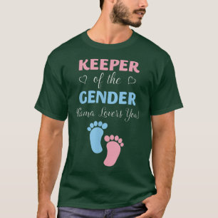 Gender Reveal Keeper Of The Gender Mama Loves You T-Shirt