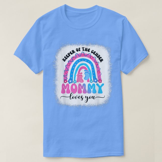 Gender Reveal Keeper Of The Gender Mummy Loves You T-Shirt (Design Front)