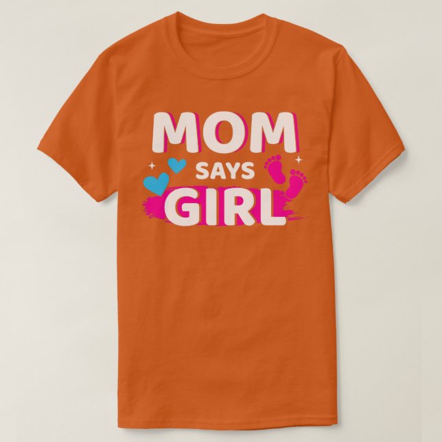 Gender reveal mum says girl matching family baby p T-Shirt (Design Front)