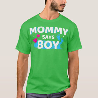 Gender reveal mummy says boy matching family baby T-Shirt