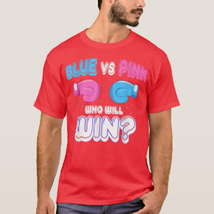 Gender Reveal Party Funny, Funny Blue Vs Pink Who  T-Shirt