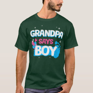 gender reveal party gifts, grandpa says boy, team  T-Shirt