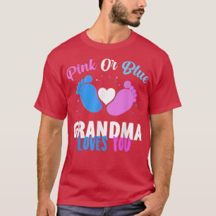 gender reveal party gifts, pink or blue grandma lo T-Shirt