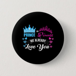 Gender Reveal Party Prince or Princess We Already 6 Cm Round Badge