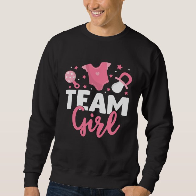 Gender Reveal Party Team Girl  Gender Reveal Sweatshirt (Front)