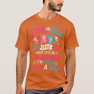 Gender Reveal Pink or Blue 1 T-Shirt