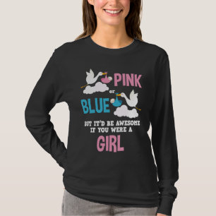 Gender Reveal Pink Or Blue Girl T-Shirt
