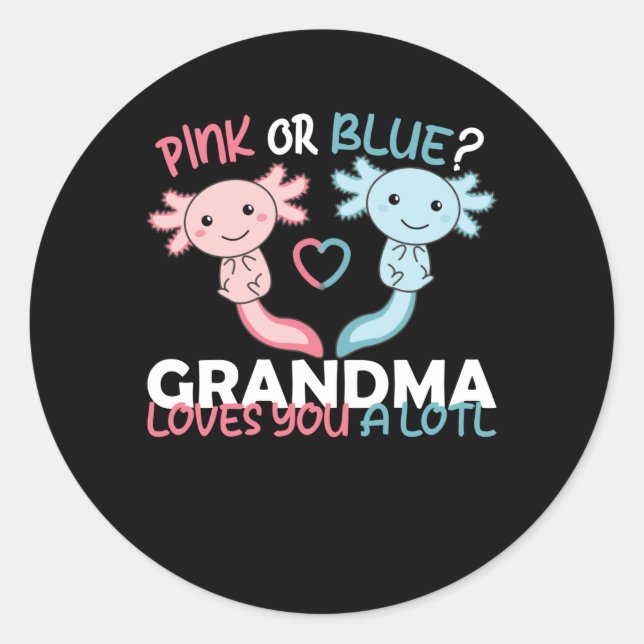gender reveal pink or blue grandma loves you lotl classic round sticker (Front)