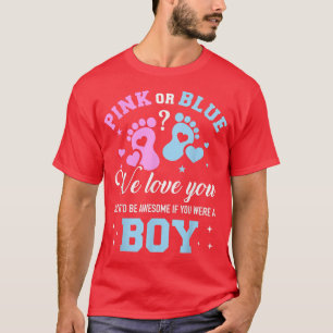 Gender Reveal Pink Or Blue Love You But Awesome If T-Shirt