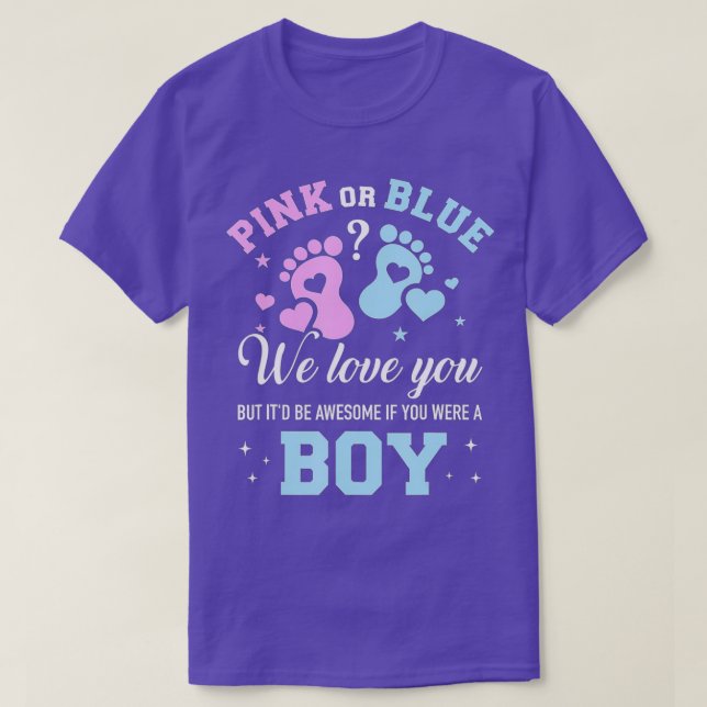 Gender reveal pink or blue love you but awesome if T-Shirt (Design Front)