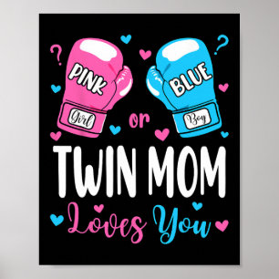Gender Reveal Pink Or Blue Twin Mum Loves You Boxi Poster