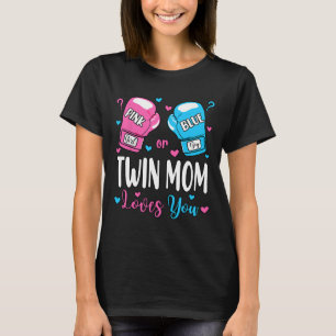 Gender Reveal Pink Or Blue Twin Mum Loves You Boxi T-Shirt