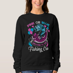 Gender Reveal Quote for a Fishing Family Sweatshirt