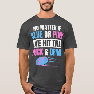 Gender Reveal Quote for an Ice Hockey Player T-Shi T-Shirt