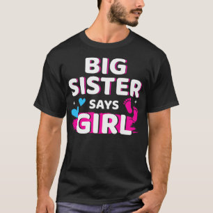 Gender reveal sister says girl matching baby party T-Shirt