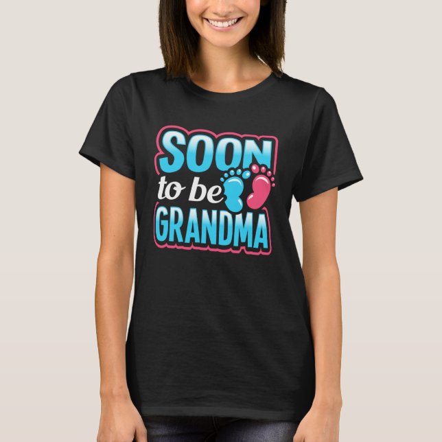 Gender Reveal Soon To Be Grandma Pregnancy Announc T-Shirt (Front)